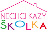 Nechci kazy ŠKOLKA